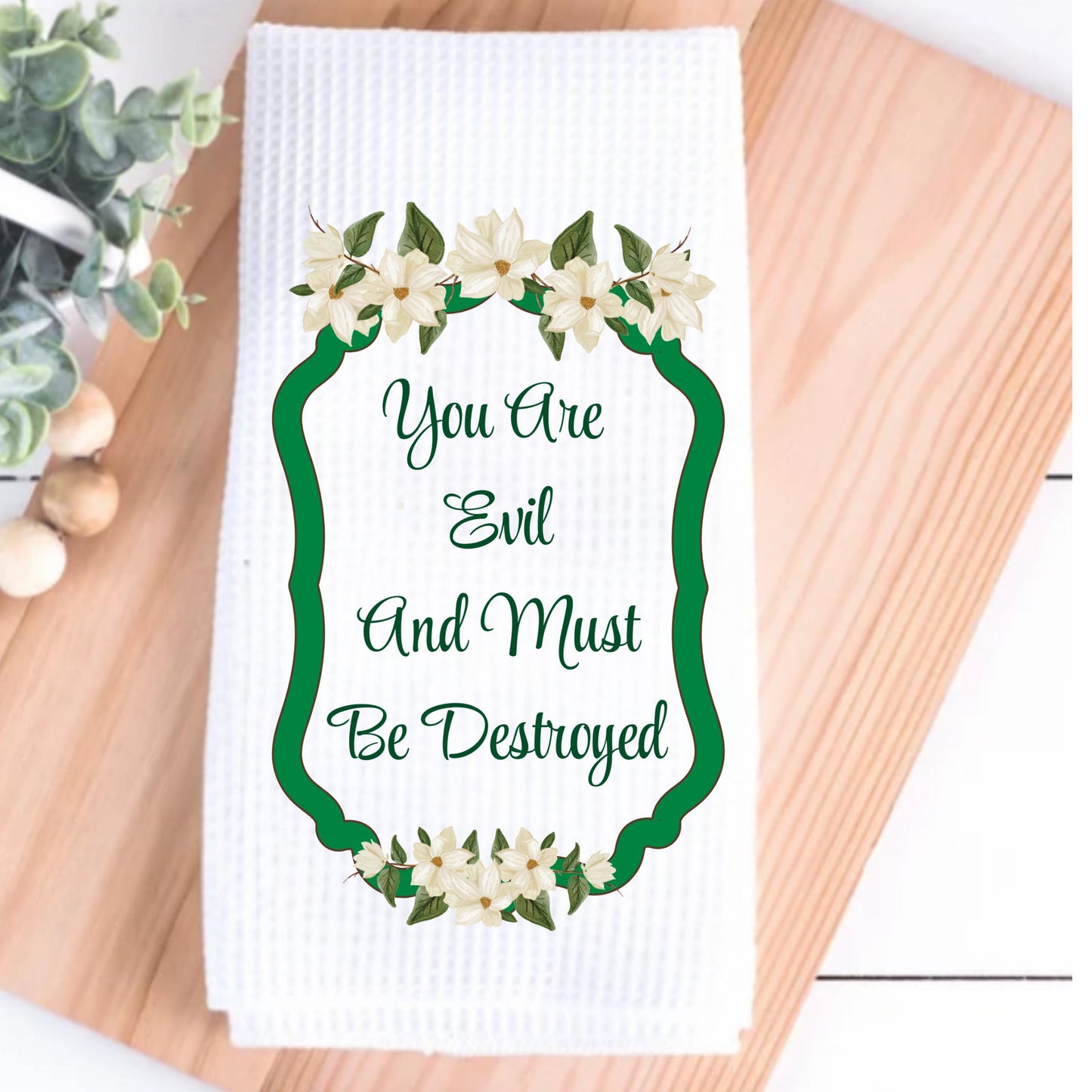Steel Magnolias Quote Themed Kitchen Towel - Southern Sayings Gift - Kitchen Decor - Hostess or Birthday Gift For Her - Ouiser and Clairee