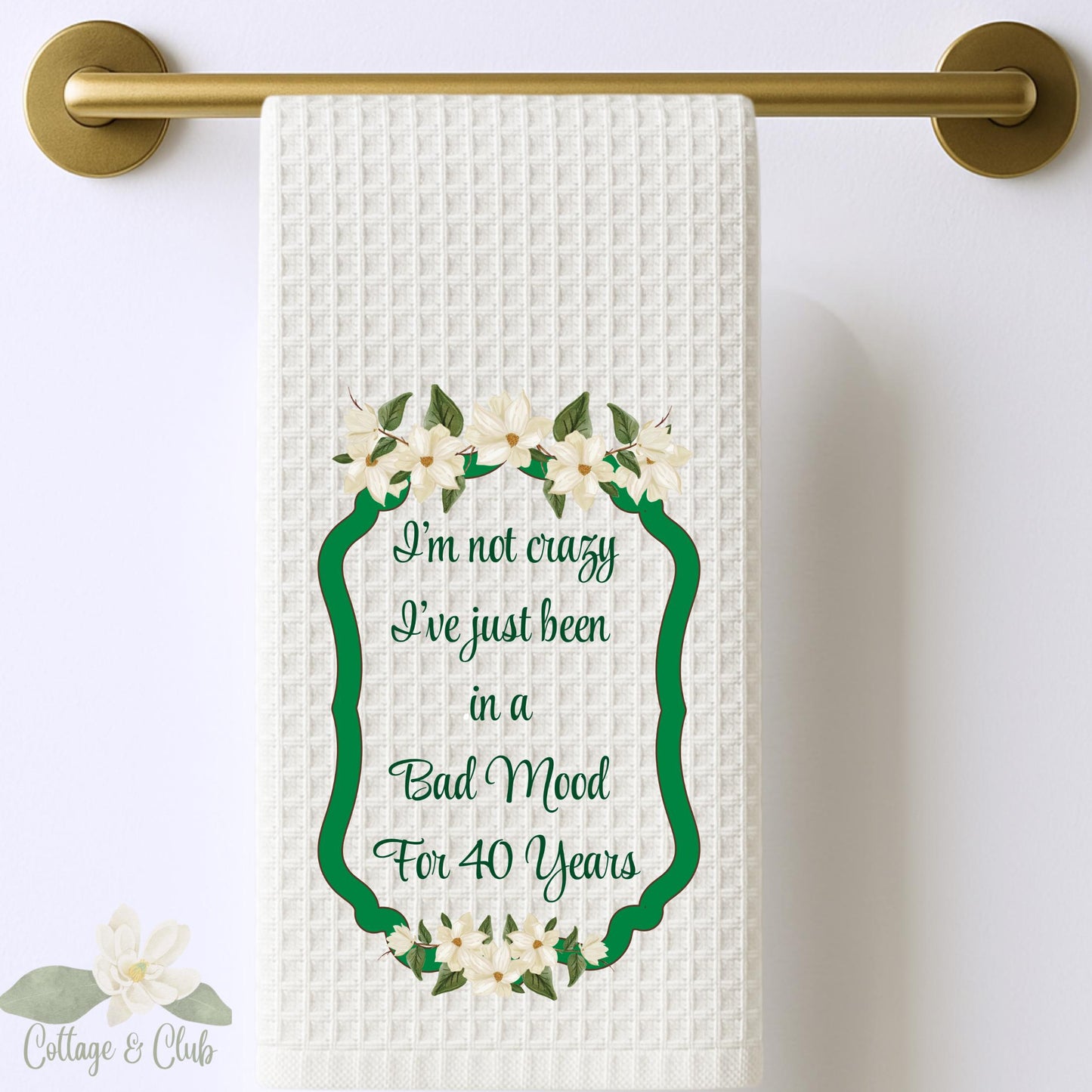 Steel Magnolias Quote Themed Kitchen Towel - Southern Sayings Gift - Kitchen Decor - Hostess or Birthday Gift For Her - Ouiser and Clairee