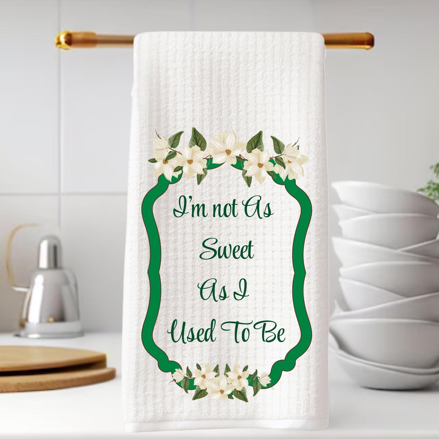 Steel Magnolias Quote Themed Kitchen Towel - Southern Sayings Gift - Kitchen Decor - Hostess or Birthday Gift For Her - Ouiser and Clairee