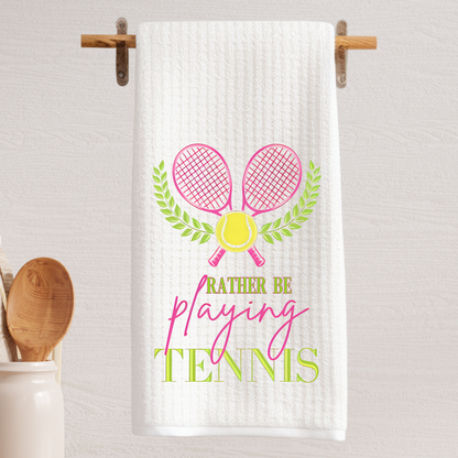 I'd Rather Be Playing Tennis Tea Towel