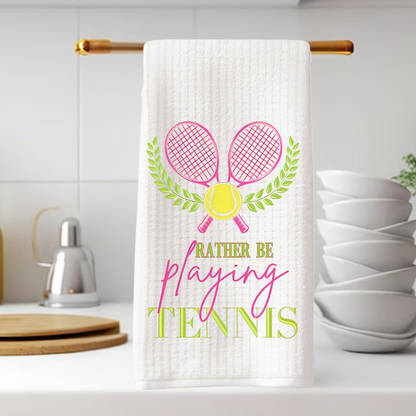 I'd Rather Be Playing Tennis Tea Towel