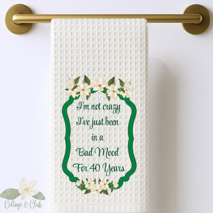 Steel Magnolias Quote Themed Kitchen Towel - Southern Sayings Gift - Kitchen Decor - Hostess or Birthday Gift For Her - Ouiser and Clairee